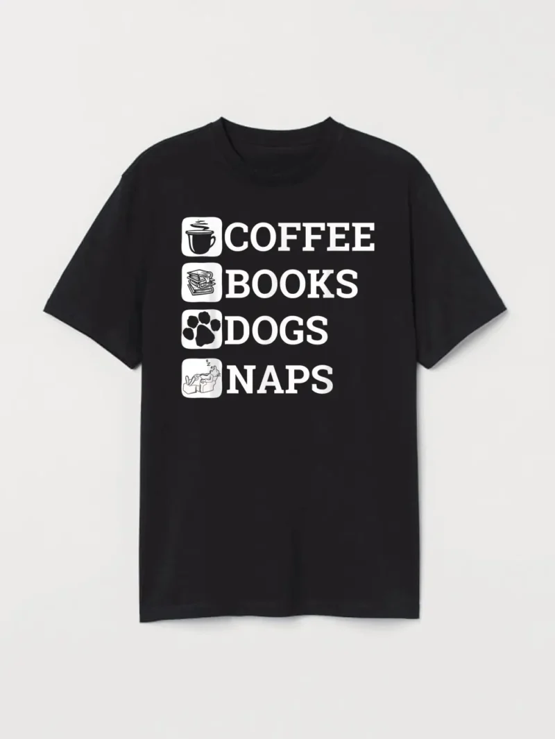 I Need Coffee Books Dogs Naps Lover T-Shirt - Image 2