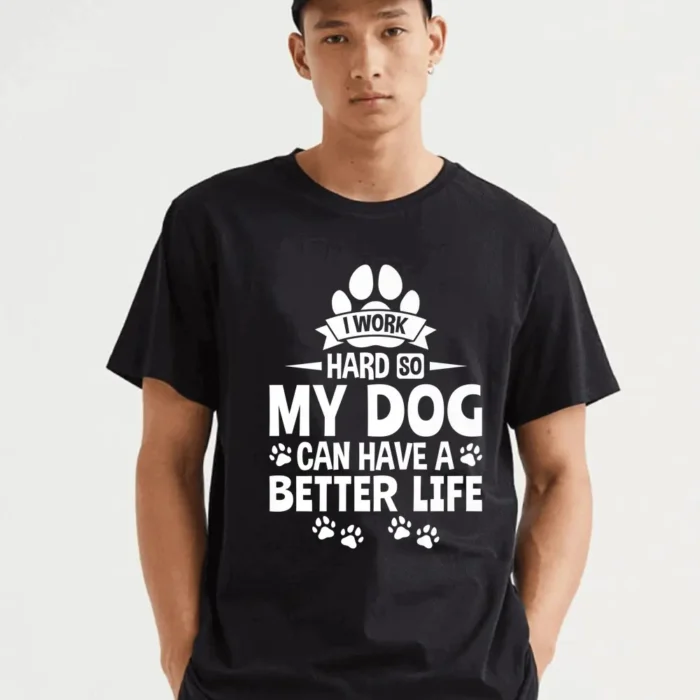 I Work Hard So My Dog T-Shirt