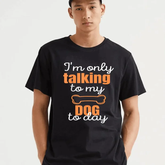 Talking To My Dog T-Shirt